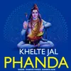 About Khelte Jal Phanda Song